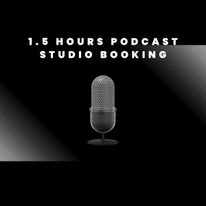 1.5 Hours Podcast Studio Booking